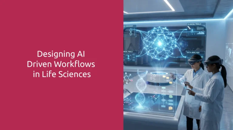 Designing AI Driven Workflows in Life Sciences