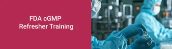 FDA cGMP Refresher Training